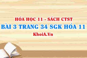 Bài 3 trang 34 SGK Hóa 11 Chân trời sáng tạo